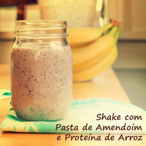 SHAKE COM PASTA DE AMENDOIM E PROTEÍNA DE ARROZ - Zona Cerealista Online