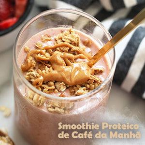 Smoothie Proteico de Café da Manhã! - Zona Cerealista Online