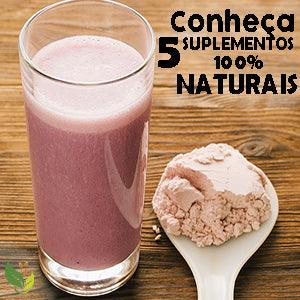 Conheça 5 Suplementos 100% Naturais! - Zona Cerealista Online